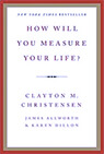 How Will You Measure Your Life?